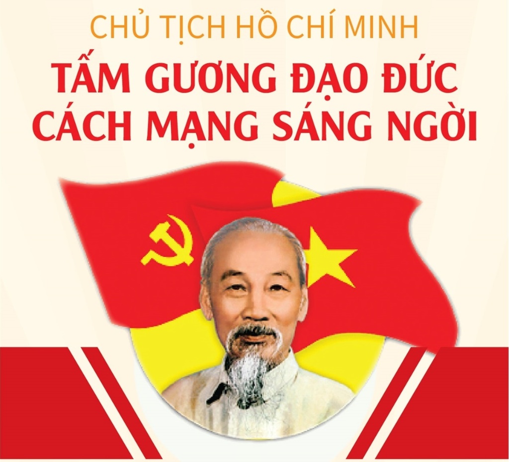 Chủ tịch Hồ Chí Minh: Tấm gương đạo đức cách mạng sáng ngời
