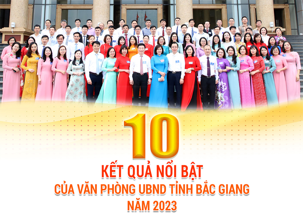 10 kết quả nổi bật của Văn phòng UBND tỉnh Bắc Giang năm 2023