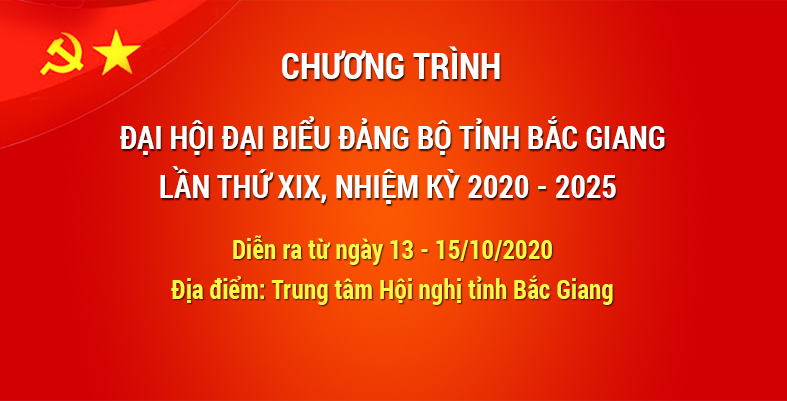 Infographic: Chương trình Đại hội đại biểu Đảng bộ tỉnh Bắc Giang lần thứ XIX, nhiệm kỳ 2020 - 2025